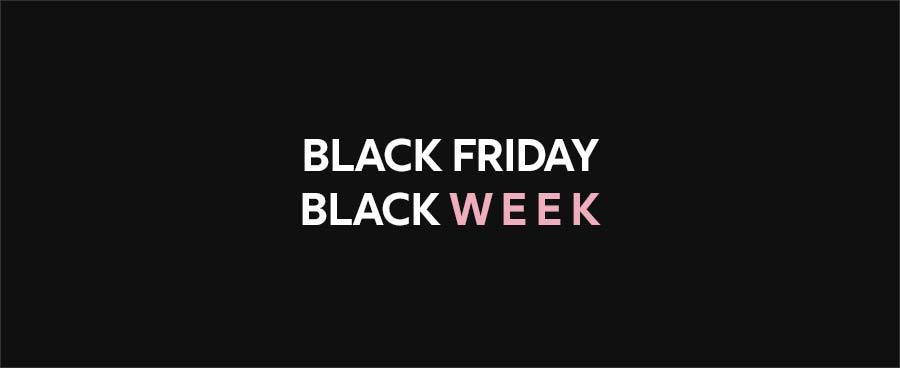 BLACK WEEK